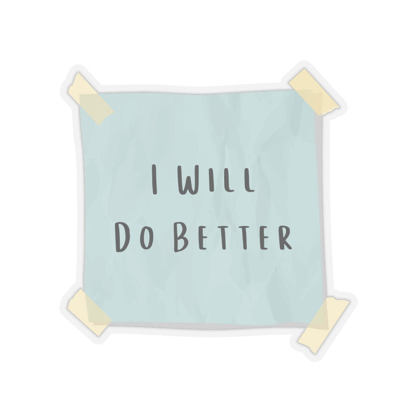 I will do better - Motivational Sticker - Fantasy book Lovers - Storm Light Archive - Laptop Journal Sticker - Sticky Note Sticker