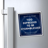 Too Depressed to be Stormblessed Magnet, Cosmere Inspired Stormlight Archive Fan Gift, Book Lover Decor, Literary Fridge Decoration