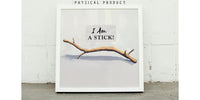I Am A STICK!, Horizontal Decor Print, Office Quote Sign, Dorm Room Artwork, Cosmere Literary Gift